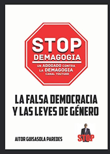 LA FALSA DEMOCRACIA Y LAS LEYES DE GÉNERO